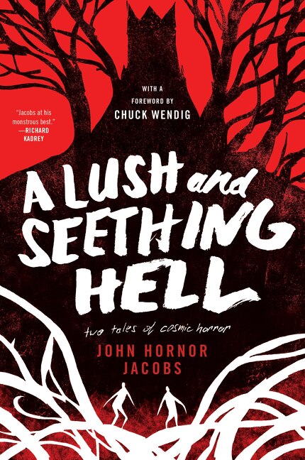 A Lush and Seething Hell by John Hornor Jacobs, Paperback | Indigo Chapters