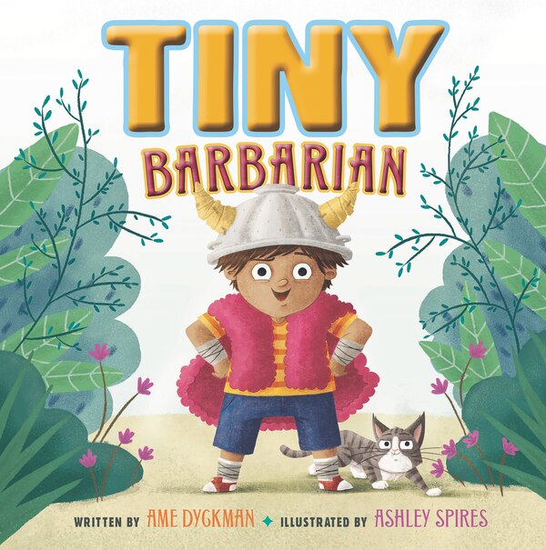 Tiny Barbarian by Ame Dyckman, Hardcover | Indigo Chapters