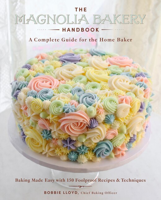 The Magnolia Bakery Handbook by Bobbie Lloyd, Hardcover | Indigo Chapters