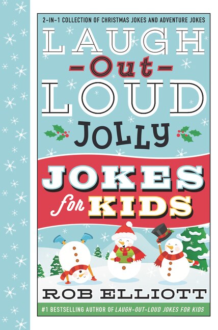 Laugh-Out-Loud Jolly Jokes for Kids by Rob Elliott, Hardcover | Indigo Chapters