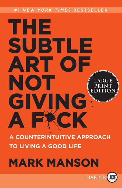 The Subtle Art of Not Giving a F*ck by Mark Manson, Paperback | Indigo Chapters