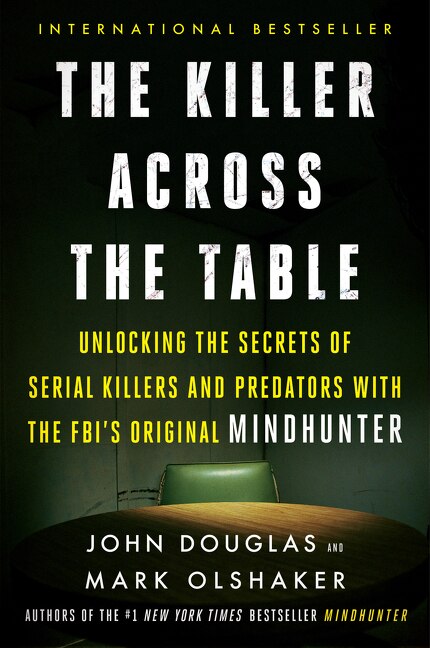 The Killer Across the Table by John E. Douglas, Paperback | Indigo Chapters