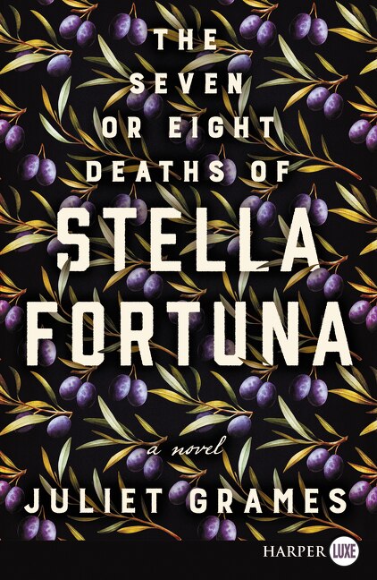 The Seven or Eight Deaths of Stella Fortuna by Juliet Grames, Paperback | Indigo Chapters