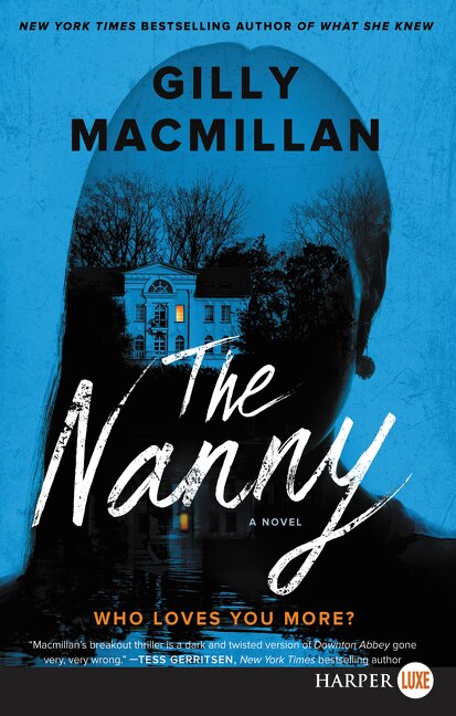 The Nanny by Gilly Macmillan, Paperback | Indigo Chapters