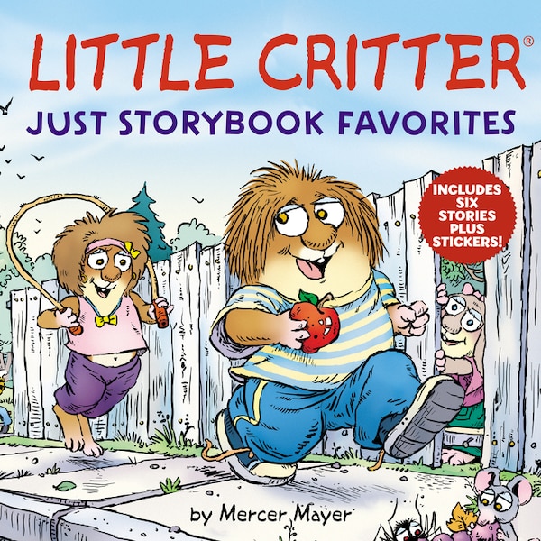 Little Critter: Just Storybook Favorites by Mercer Mayer, Hardcover | Indigo Chapters