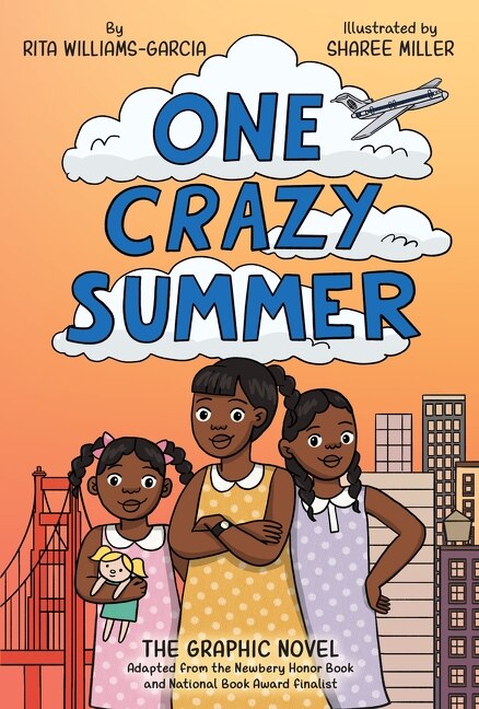 One Crazy Summer: The Graphic Novel by Rita Williams-Garcia, Hardcover | Indigo Chapters