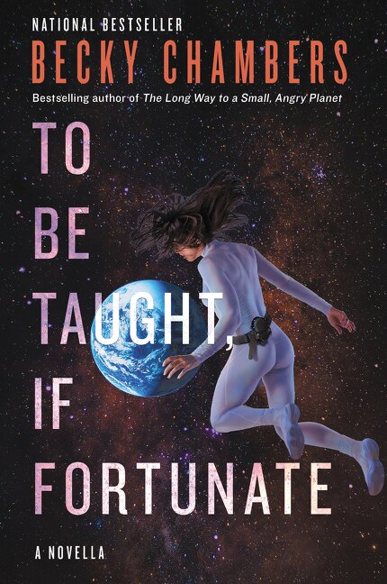 To Be Taught If Fortunate by Becky Chambers, Paperback | Indigo Chapters