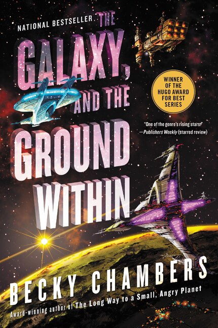 The Galaxy and the Ground Within by Becky Chambers, Paperback | Indigo Chapters