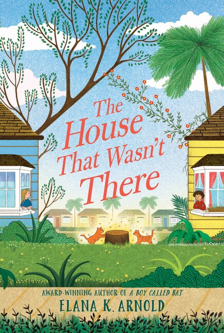 The House That Wasn't There by Elana K. Arnold, Paperback | Indigo Chapters