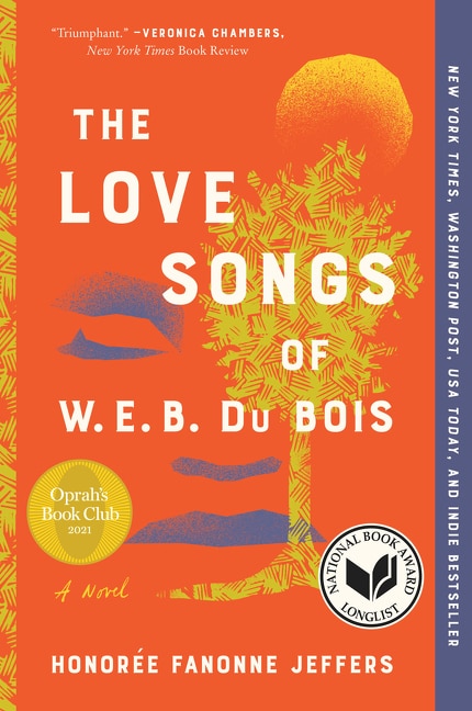 The Love Songs of W.E.B. Du Bois by Honoree Fanonne Jeffers, Paperback | Indigo Chapters