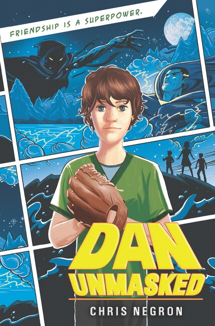 Dan Unmasked by Chris Negron, Hardcover | Indigo Chapters