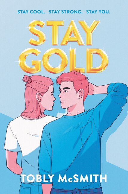 Stay Gold by Tobly Mcsmith, Hardcover | Indigo Chapters