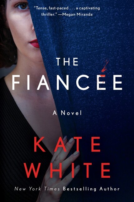 The Fiancée by Kate White, Paperback | Indigo Chapters