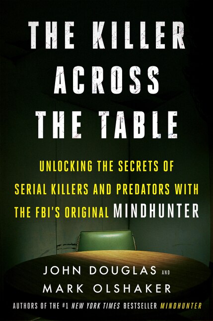 The Killer Across the Table by John E. Douglas, Paperback | Indigo Chapters