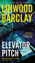 Elevator Pitch by Linwood Barclay, Mass Market Paperback | Indigo Chapters
