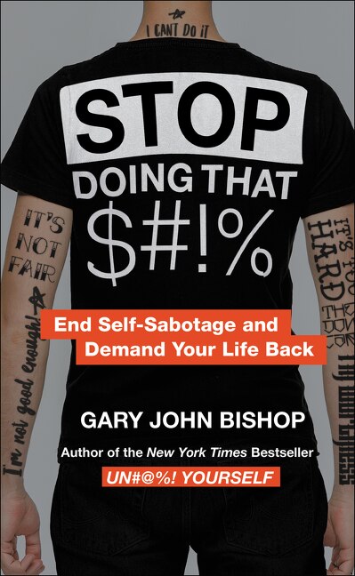 Stop Doing That # % Merch Ed by Gary John Bishop, Paperback | Indigo Chapters