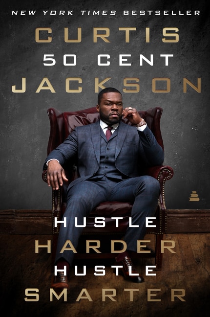 Hustle Harder Hustle Smarter by Curtis "50 Cent" Jackson, Paperback | Indigo Chapters