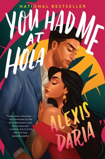 You Had Me At Hola by Alexis Daria, Paperback | Indigo Chapters