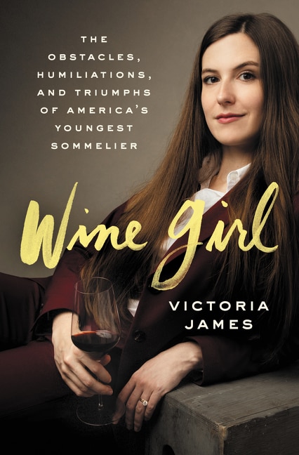 Wine Girl by Victoria James, Hardcover | Indigo Chapters