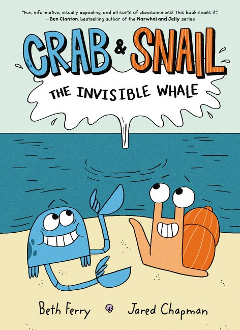 Crab And Snail: The Invisible Whale by Beth Ferry, Paperback | Indigo Chapters