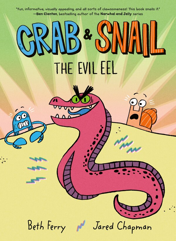 Crab and Snail: The Evil Eel by Beth Ferry, Hardcover | Indigo Chapters