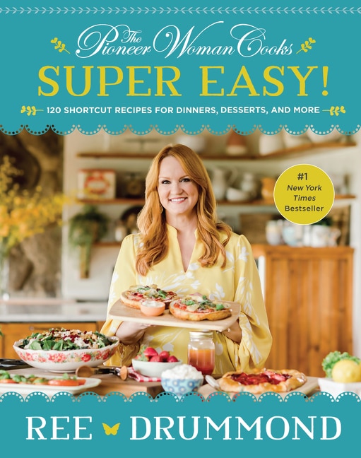 The Pioneer Woman Cooks—Super Easy by Ree Drummond, Hardcover | Indigo Chapters