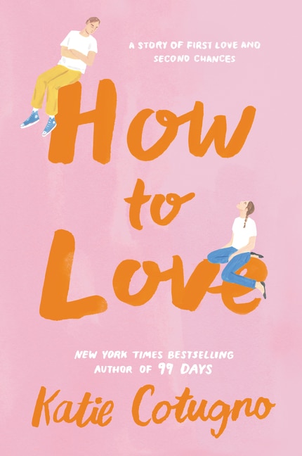 How To Love by Katie Cotugno, Paperback | Indigo Chapters