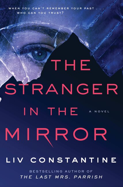 The Stranger in the Mirror by Liv Constantine, Hardcover | Indigo Chapters