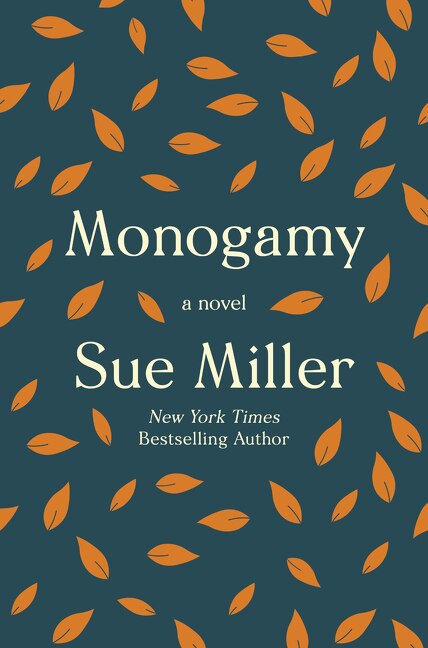 Monogamy by Sue Miller, Hardcover | Indigo Chapters