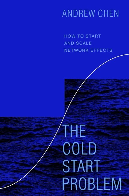 The Cold Start Problem by Andrew Chen, Hardcover | Indigo Chapters