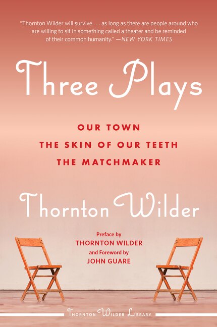 Three Plays by Thornton Wilder, Paperback | Indigo Chapters