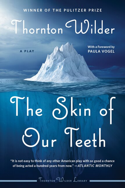 The Skin of Our Teeth by Thornton Wilder, Paperback | Indigo Chapters