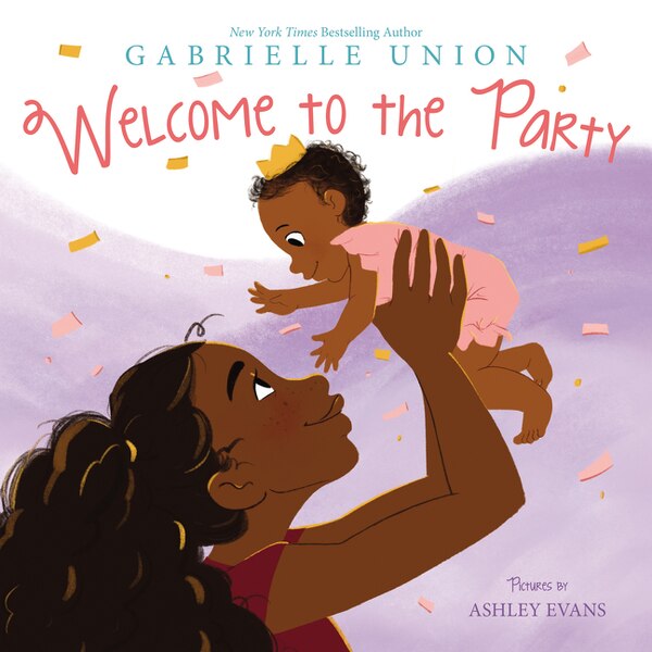 Welcome To The Party by Gabrielle Union, Hardcover | Indigo Chapters