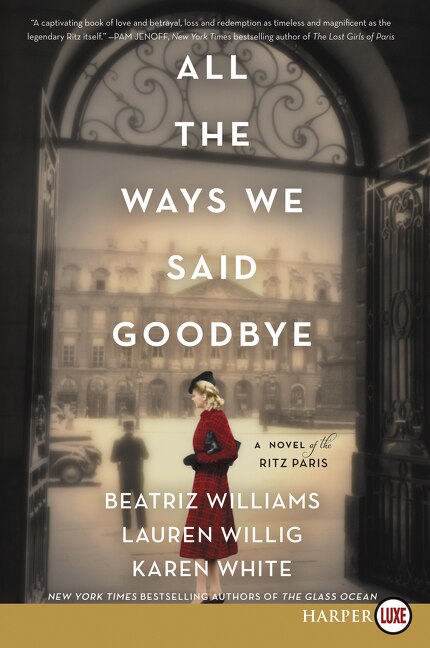 All The Ways We Said Goodbye by Beatriz Williams, Paperback | Indigo Chapters