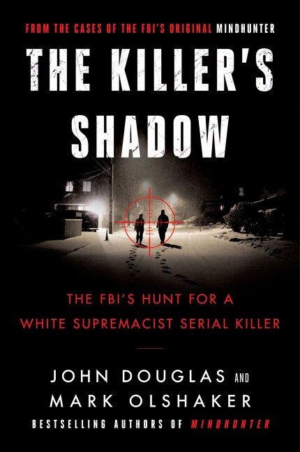 The Killer's Shadow by John E. Douglas, Paperback | Indigo Chapters