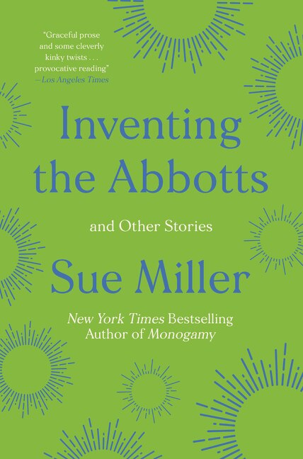 Inventing The Abbotts by Sue Miller, Paperback | Indigo Chapters