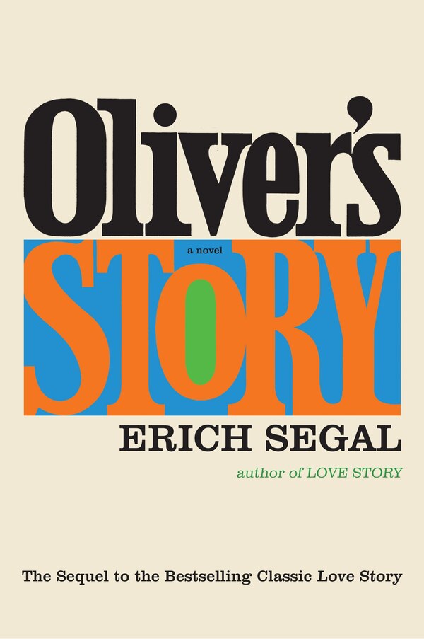 Oliver's Story by ERICH SEGAL, Paperback | Indigo Chapters