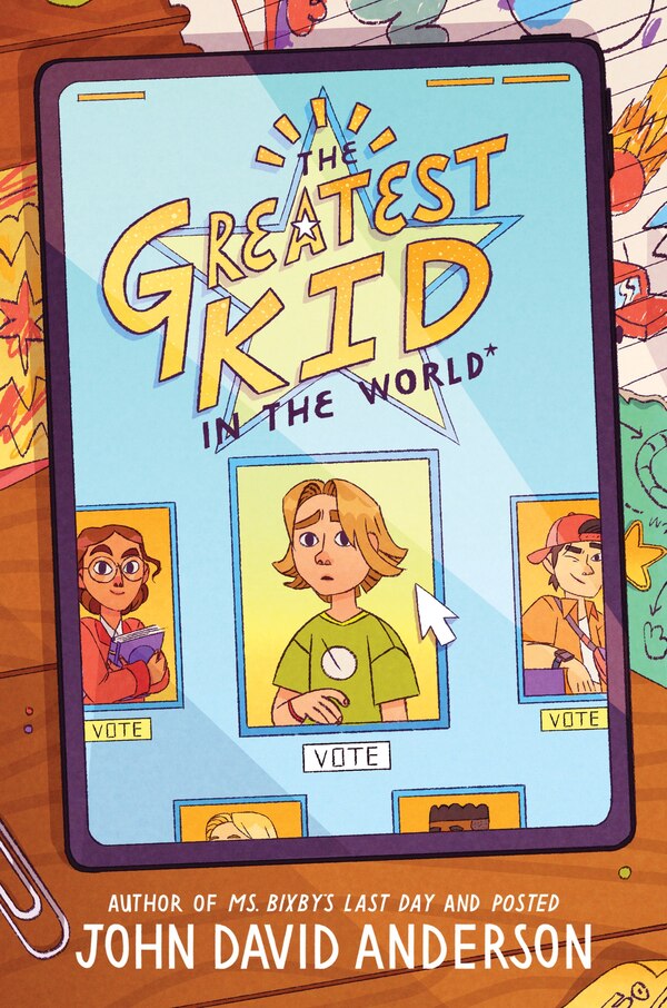 The Greatest Kid in the World by John David Anderson, Hardcover | Indigo Chapters