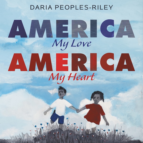 America My Love America My Heart by Daria Peoples-riley, Hardcover | Indigo Chapters