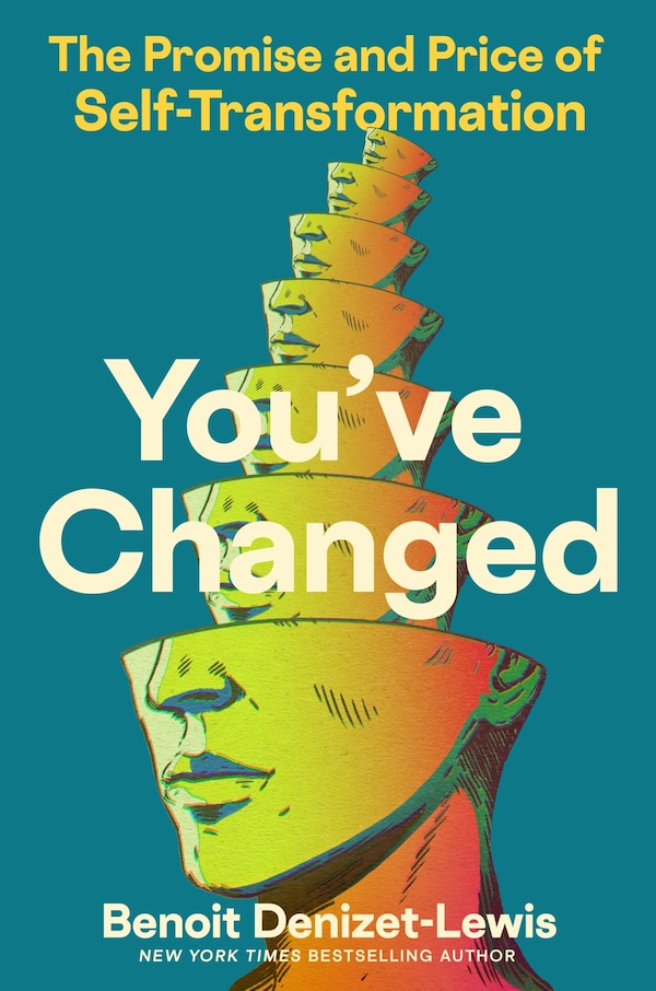 You've Changed by Benoit Denizet-Lewis, Hardcover | Indigo Chapters