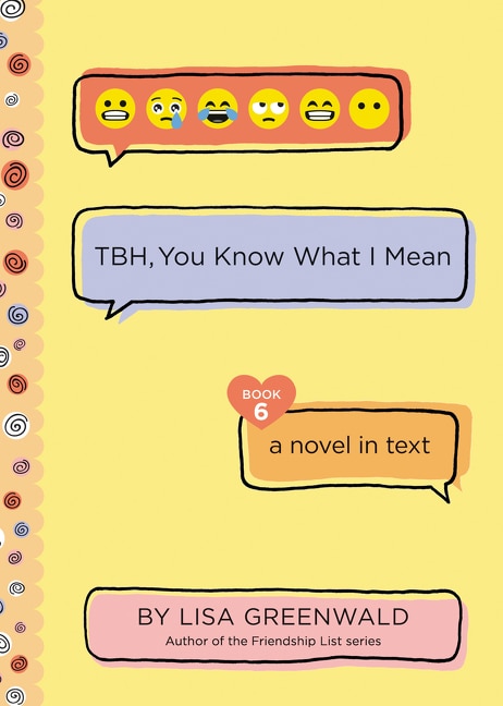 Tbh #6: Tbh You Know What I Mean by Lisa Greenwald, Paperback | Indigo Chapters