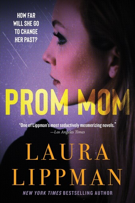 Prom Mom by Laura Lippman, Paperback | Indigo Chapters