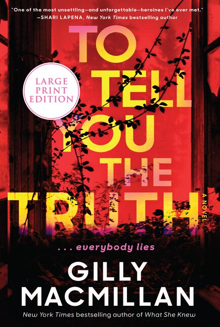 To Tell You The Truth by Gilly Macmillan, Paperback | Indigo Chapters