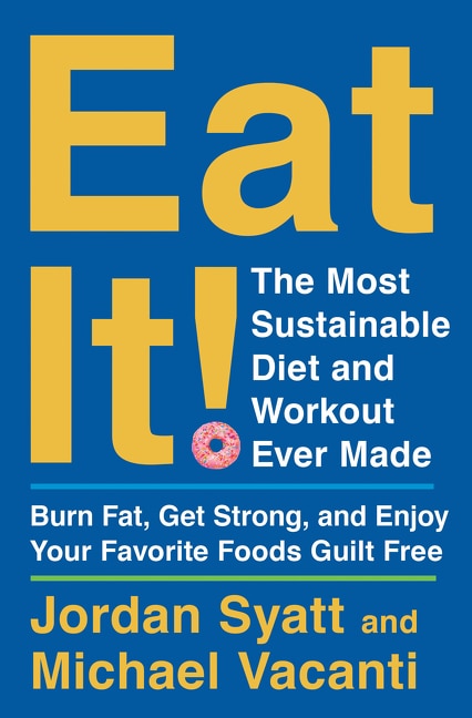 Eat It by Jordan Syatt, Hardcover | Indigo Chapters