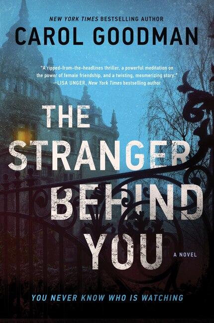 The Stranger Behind You by CAROL GOODMAN, Paperback | Indigo Chapters