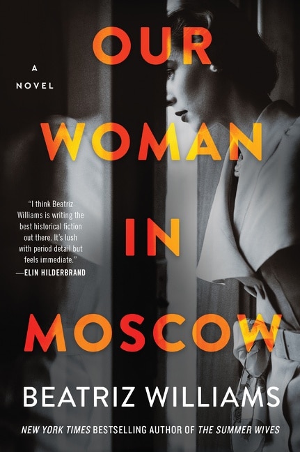 Our Woman In Moscow by Beatriz Williams, Paperback | Indigo Chapters