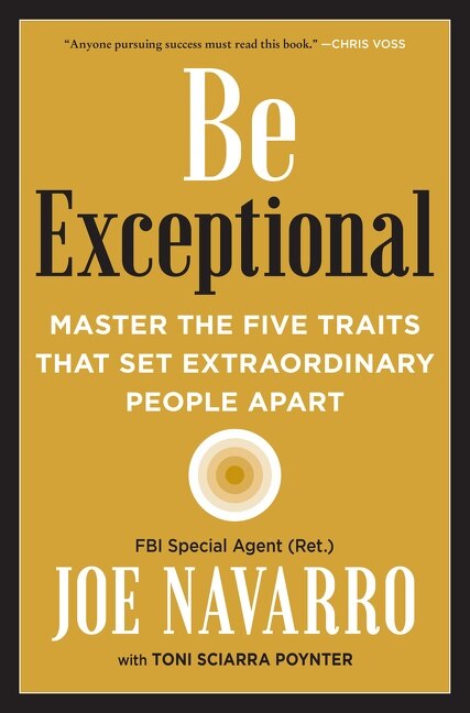 Be Exceptional by Joe Navarro, Hardcover | Indigo Chapters