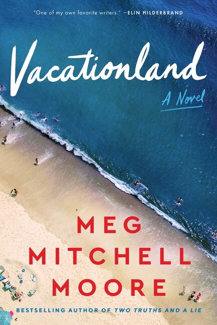 Vacationland by Meg Mitchell Moore, Hardcover | Indigo Chapters