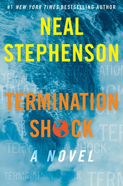 Termination Shock by Neal Stephenson, Hardcover | Indigo Chapters