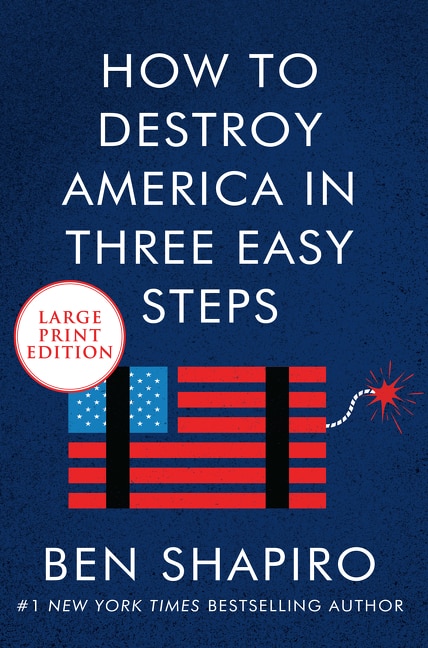 How To Destroy America In Three Easy Steps by Ben Shapiro, Paperback | Indigo Chapters